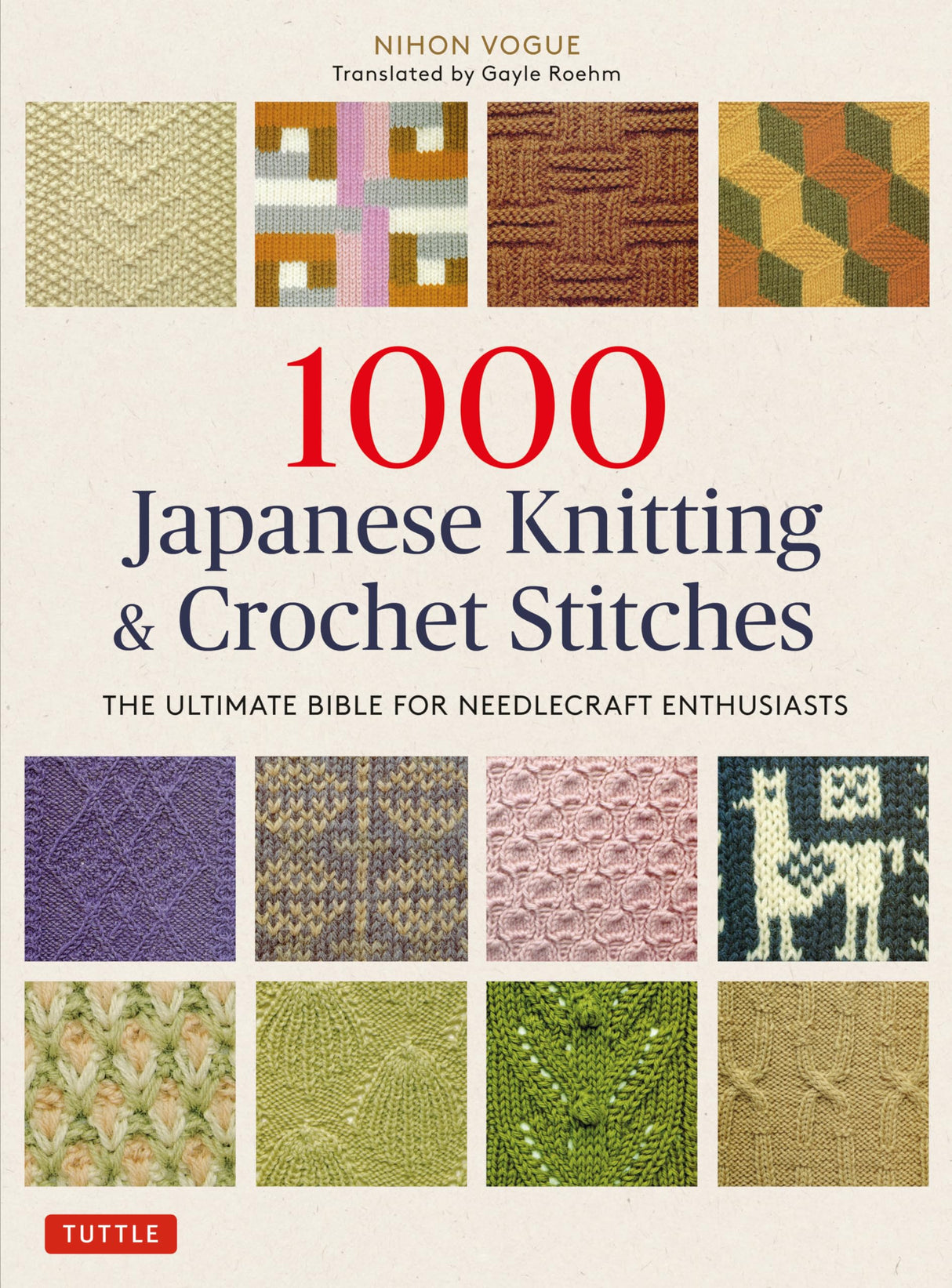 1000 Japanese Knitting & Crochet Stitches: The Ultimate Bible for Needlecraft Enthusiasts Tuttle Publishing