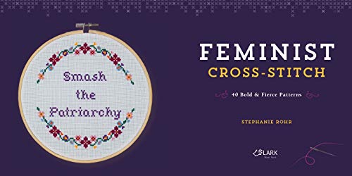 Feminist Cross-Stitch: 40 Bold & Fierce Patterns Union Square & Co.