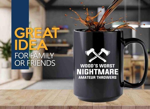 Axe Throw Coffee Mug 15oz Black -Woods worst - Sport Game Tomahawk Target Throwing wooden Competition Hunting Luxe Gifting