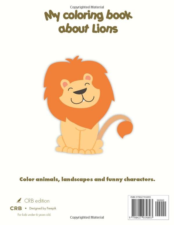 My coloring book about Lions: Coloring Pages of Animals, Landscapes and characters, kids 2-6 Years old Majosta
