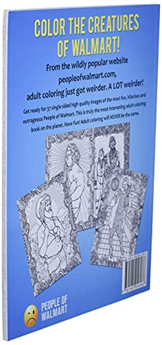 People of Walmart Adult Coloring Book: Rolling Back Dignity (OFFICIAL People of Walmart Books) DAY DRANKIN PRESS LLC