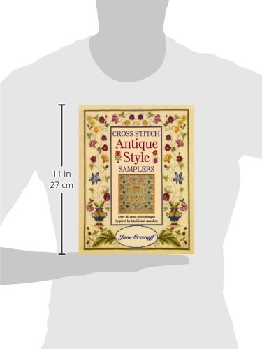 Cross Stitch Antique Style Samplers: Over 30 Cross Stitch Designs Inspired by Traditional Samplers David & Charles