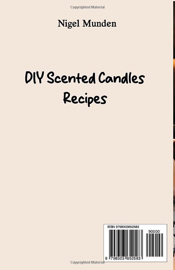 DIY Scented Candles Recipes: Step-by-Step Guide to Crafting Beautiful, Long-Lasting Candles with Natural Scents and Sustainable Ingredients WoodArtSupply