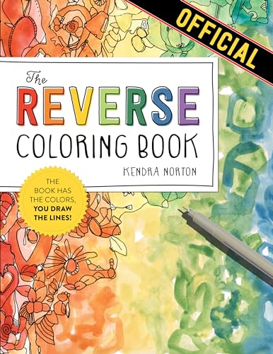 The Reverse Coloring Book™: The Book Has the Colors, You Draw the Lines! Workman