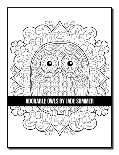 Adorable Owls: An Adult Coloring Book with Cute Owl Portraits, Fun Owl Designs, and Relaxing Mandala Patterns Majosta