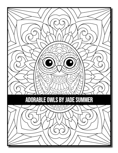 Adorable Owls: An Adult Coloring Book with Cute Owl Portraits, Fun Owl Designs, and Relaxing Mandala Patterns Majosta