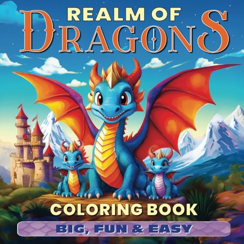 Realm of Dragons Coloring Book: Simply Fun Mythical Designs of Cute Dragons in a Magical World of Wizards, Castles, Knights, & More—Relaxation for Kids, Teens, & Adults (Big, Fun & Easy Series) WoodArtSupply