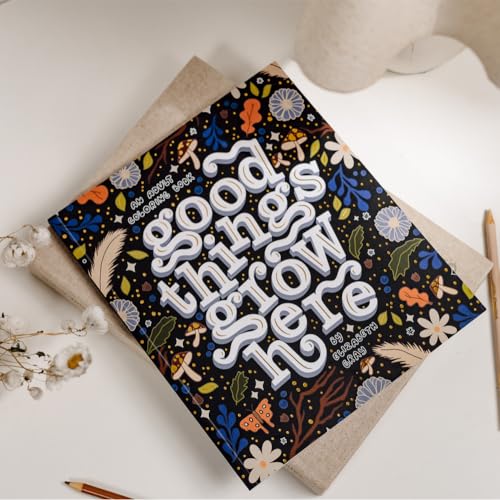 Good Things Grow Here: An Adult Coloring Book with Inspirational Quotes and Removable Wall Art Prints WoodArtSupply