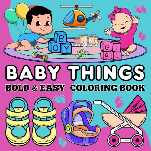 Bold & Easy Baby Things Coloring Book: Cute and Simple Baby-Themed Designs for Kids and Adults WoodArtSupply