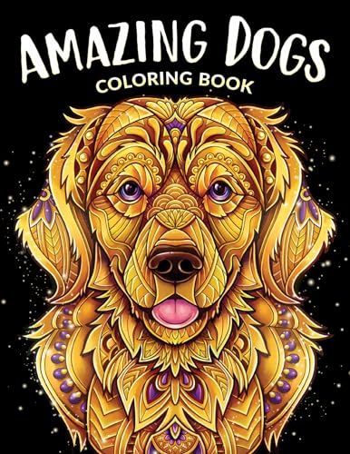 Amazing Dogs Coloring Book: Beautiful Dogs, Adorable Puppies, and Relaxing Designs for Adults and Teens WoodArtSupply