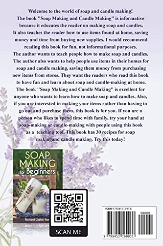 Soap Making and Candle Making for Beginners: Step by Step Guide to Do-It-Yourself Soaps and Candles Recipes Independently Published