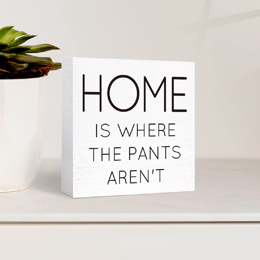 Funny Bathroom Wood Sign Home is Where the Pants Aren't Wood Block Sign for Bathroom Shelf Toilet Restroom Home Tabletop Desk Decor,Farmhouse Bathroom Wooden Box Sign SJNH
