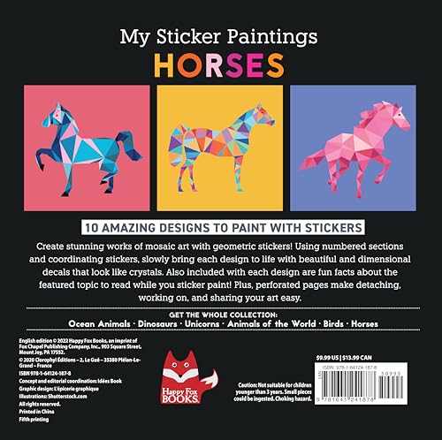 My Sticker Paintings: Horses: 10 Magnificent Paintings (Happy Fox Books) For Kids 6-10 to Create Beautiful Horse Pictures with Up to 80 Removable, Reusable Stickers for Each Design, plus Fun Facts Happy Fox Books