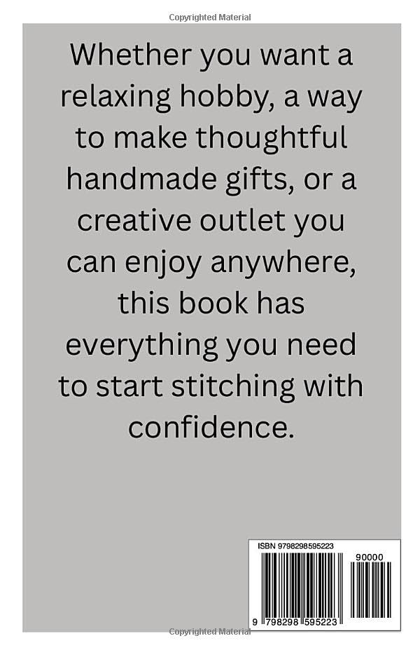 Cross-Stitch Pattern Book for Beginners: Easy and Beautiful Designs with Step-by-Step Instructions to Learn and Master Cross-Stitching for Relaxation, Creativity, and Home Décor Independently Published