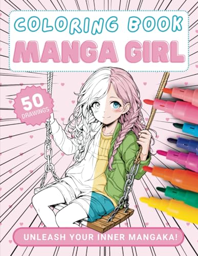 Manga Girl Coloring Book: Unleash your inner Mangaka! (Pretty Coloring Books) WoodArtSupply