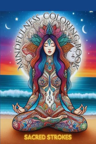 Sacred Strokes: Mindfullness Coloring Book WoodArtSupply