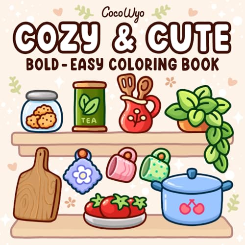 Cozy & Cute: Coloring Book for Adults and Teens, Bold and Easy Designs for Relaxation with Hygge Inspirations (Bold & Easy Coloring) WoodArtSupply