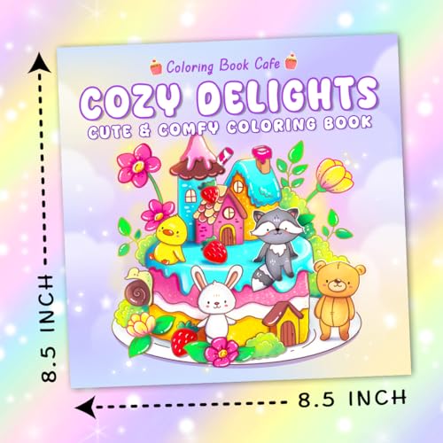 Cozy Delights: Cute Coloring Book for Adults and Teens Featuring Adorable Animal Characters, Candyland Adventures, Chocolate Mountains, and Cozy Hygge Delights! WoodArtSupply