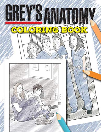 Grey's Anatomy Coloring Book: A Must-Have Coloring Book Which Allows Adults To Relax And Relieve Stress. Many Cool Grey's Anatomy Illustrations WoodArtSupply