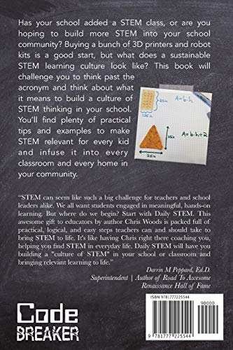 Daily STEM: How to Create a STEM Culture in Your Classrooms & Communities Code Breaker Inc.