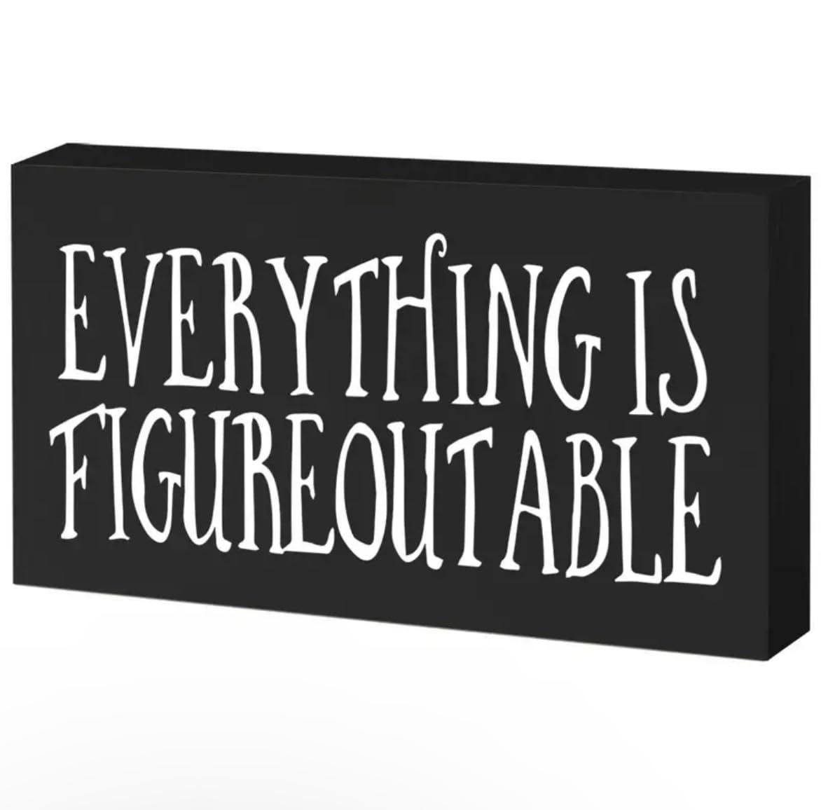 Inspirational Farmhouse Wooden Box Sign - Everything is Figureoutable, Black Home Office Desk Decor Generic