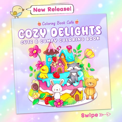 Cozy Delights: Cute Coloring Book for Adults and Teens Featuring Adorable Animal Characters, Candyland Adventures, Chocolate Mountains, and Cozy Hygge Delights! WoodArtSupply