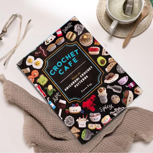 Crochet Cafe: Recipes for Amigurumi Crochet Patterns B Blue Star Press