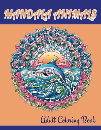 MANDALA ANIMALS ADULT COLORING BOOK- MINDFULLNESS, RELIEF, JOY, AND RELAXATION: Welcome to Art Therapy! WoodArtSupply