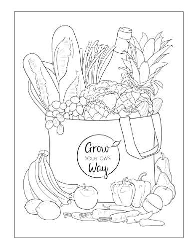 Creative Haven Happiness Is Homegrown: Fabulous Fruits & Vegetables Coloring Book; Produce from the Garden! (Adult Coloring Books: Food & Drink) Dover Publications