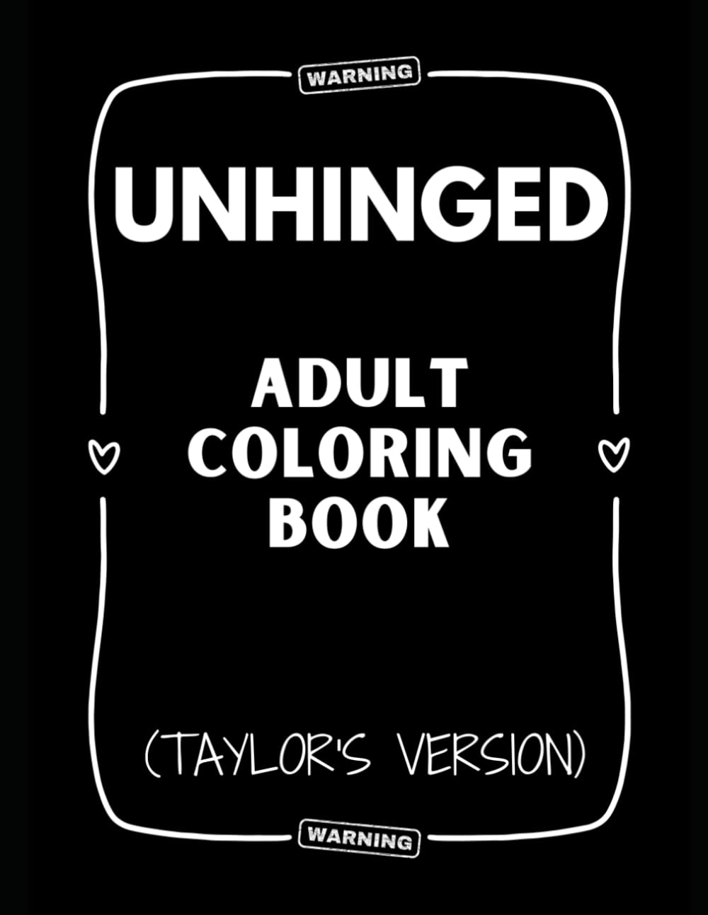 Unhinged Adult Coloring Book (Taylor's Version) (Activity Books TV) WoodArtSupply