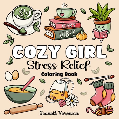 Cozy Girl Stress Relief: Bold and Easy Coloring Book for Adults & Teens | Simple Illustrations Featuring Flowers, Food, Animals, Cute Objects and Much More (Bold & Easy) WoodArtSupply
