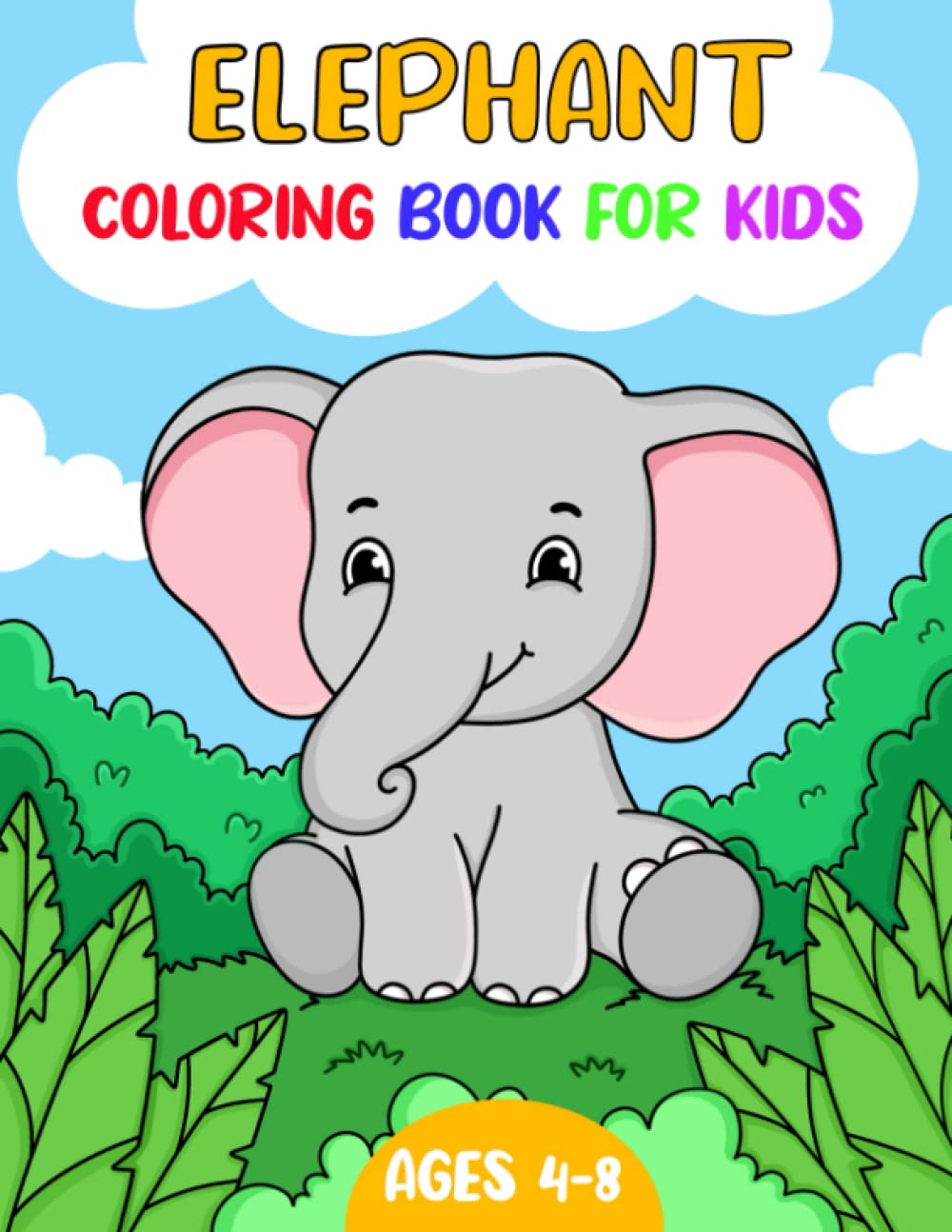 Elephant Coloring Book For Kids Ages 4-8: Elephant Gift For Boys, Girls And Toddlers Majosta