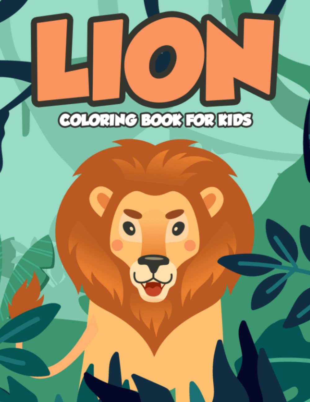 Lion Coloring Book for Kids: Amazing Lions Designs for Children, Boys and Girls Ages 4-8 Majosta