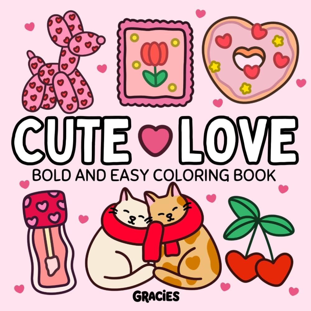 Cute Love: Bold and Easy Love Heart Coloring Book for Adults and Teens Majosta