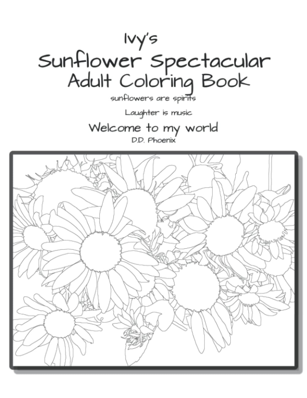 Ivy's Sunflower Spectacular: An Adult Coloring Book (Ivy's Vine) Majosta