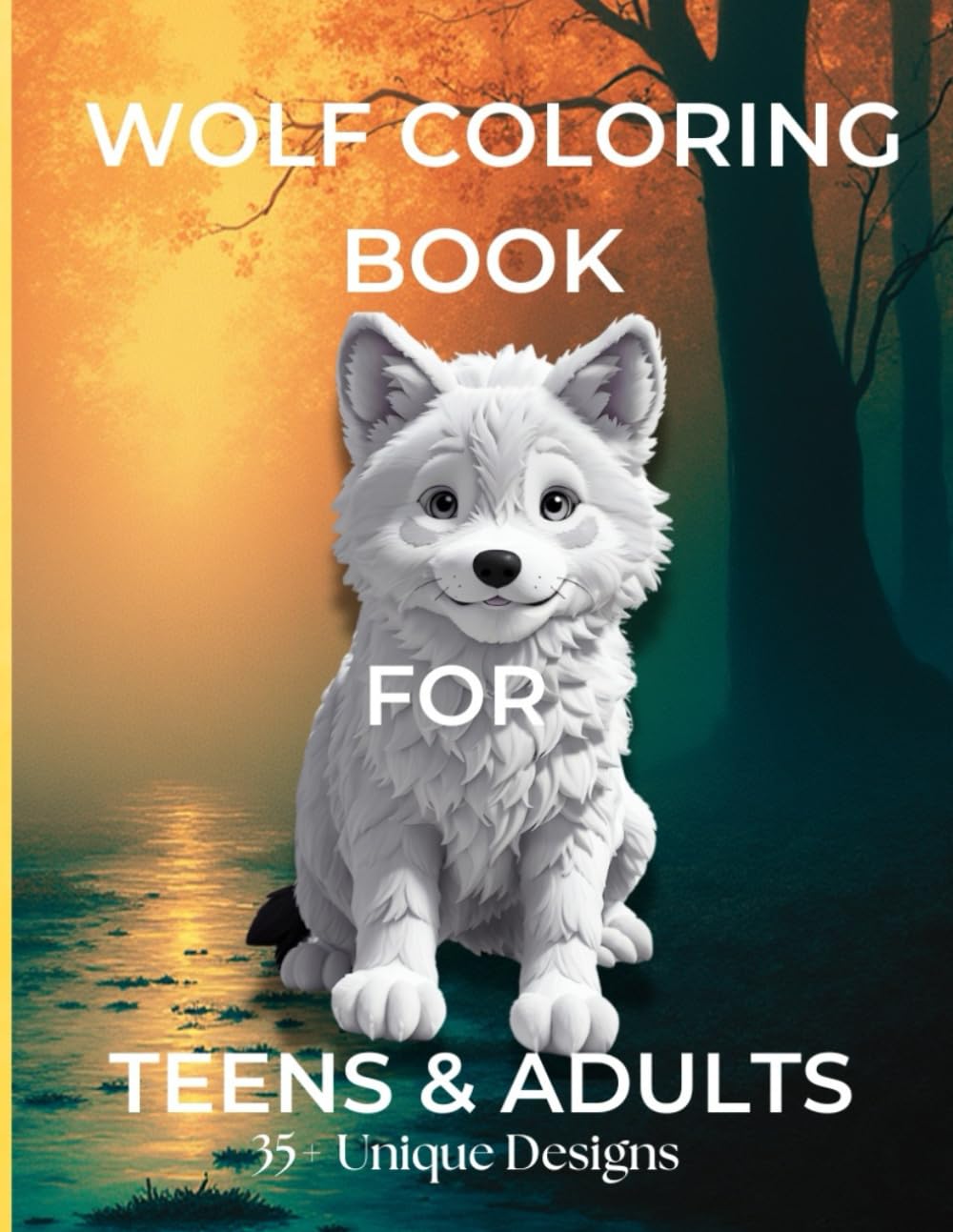 Wolf Coloring Book for Teens & Adults: 35+ Unique Designs — From Cute Pups to Majestic Alpha Wolves Majosta