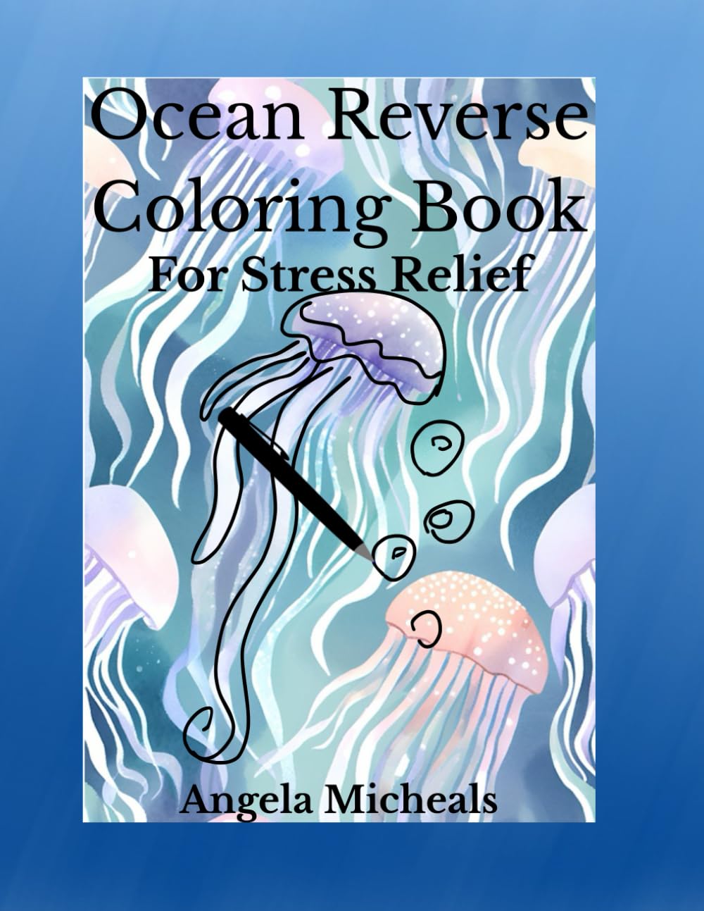 Ocean Reverse Coloring Book: Reverse Coloring Book WoodArtSupply