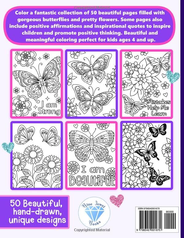 Coloring Book for Kids: Butterflies and Flowers with Positive Affirmations and Inspiring Designs for Girls Ages 4-8 and 8-12 Majosta