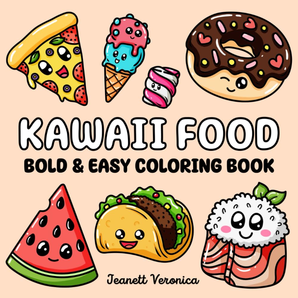 Kawaii Food Coloring Book: Bold and Easy Designs for Adults, Teens, and Kids. Simple, Cute Illustrations with Food and Drinks (Bold & Easy) Independently Published
