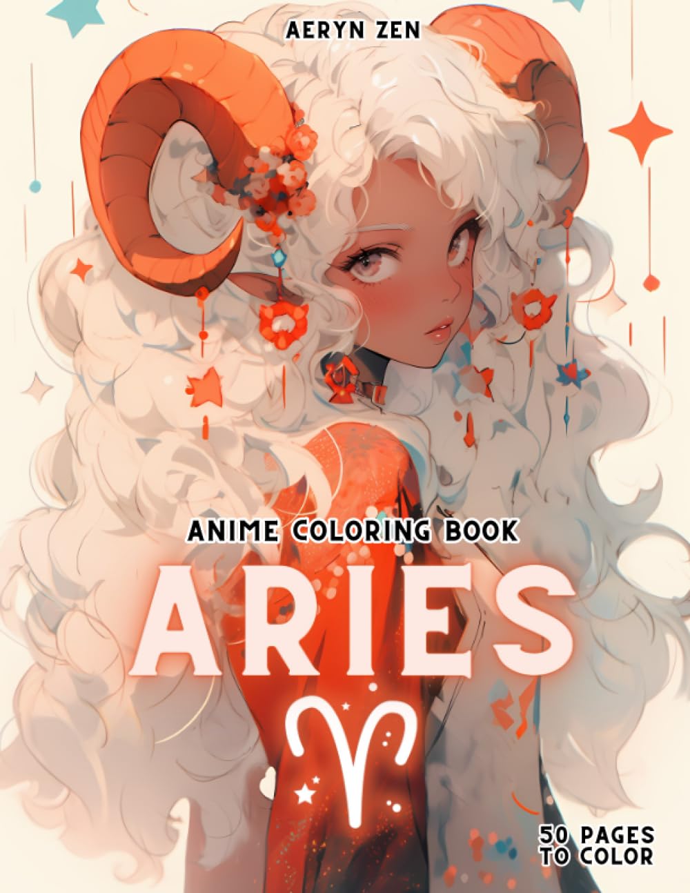 Anime Coloring Book: Zodiac Aries: Manga Art & Anime Enthusiasts Stress Relief Adult Coloring (Anime Zodiac Signs) Majosta