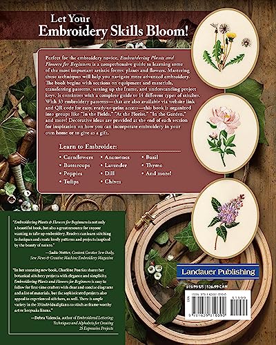 Embroidering Plants and Flowers for Beginners: 33 Plants to Stitch (Landauer) Ready-to-Use Embroidery Patterns Inspired by Nature, with Diagrams, Photos, a Stitch Guide, and Thread Suggestions Fox Chapel Publishing