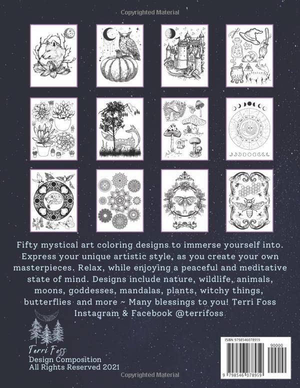 Mystical Mood Adult Coloring Book 50 Magical Designs 100 Page 8.5”x11” Witch Animals Moon Crystals Nature by Terri Foss: Relax and immerse your self ... keep this collection for yourself to enjoy! WoodArtSupply