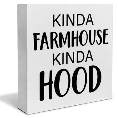 Home Decorative Wooden Box Sign Kinda Farmhouse Kinda Hood Wood Block Plaque Decor Modern Shelf or Wall Display for Living Room Bedroom