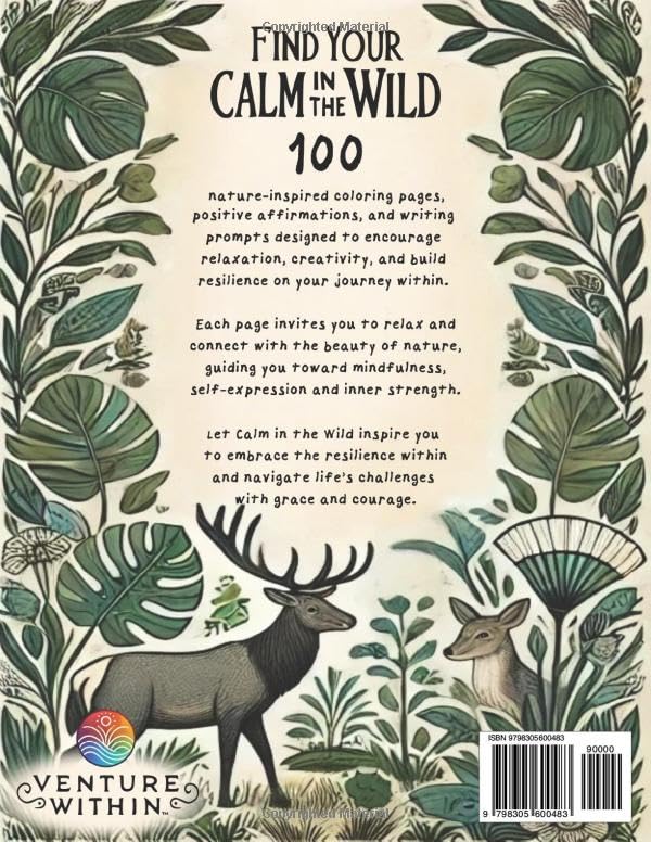 Calm In The Wild Coloring Book - 100 Nature Inspired Coloring Pages, Positive Affirmations and Writing Prompts to Encourage Relaxation, Creativity, and Build Resilience on Your Journey Within. WoodArtSupply