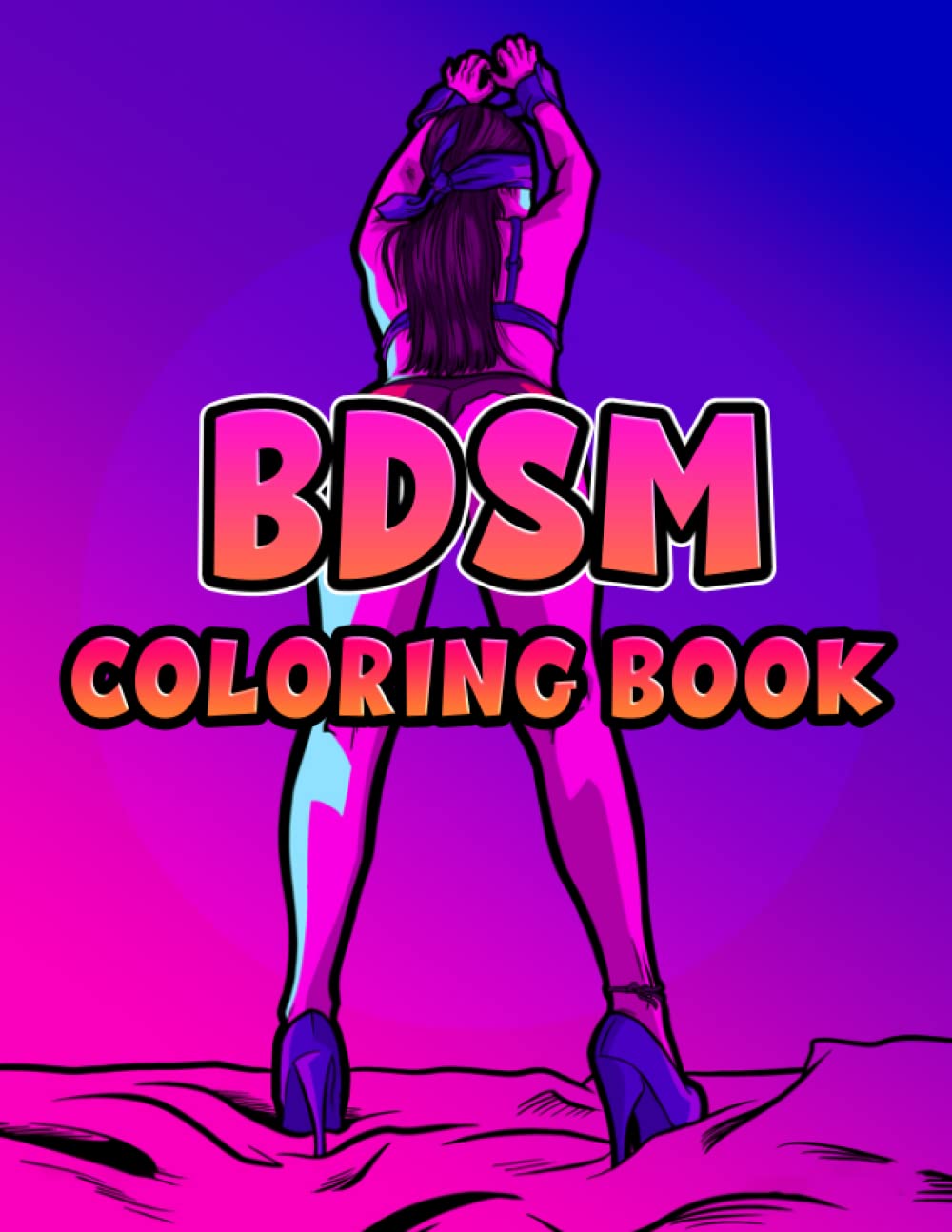 BDSM Coloring Book: Interesting coloring book suitable for all ages, helping to reduce stress after studying, working tiring.– 30+ GIANT Great Pages with Premium Quality Images. WoodArtSupply