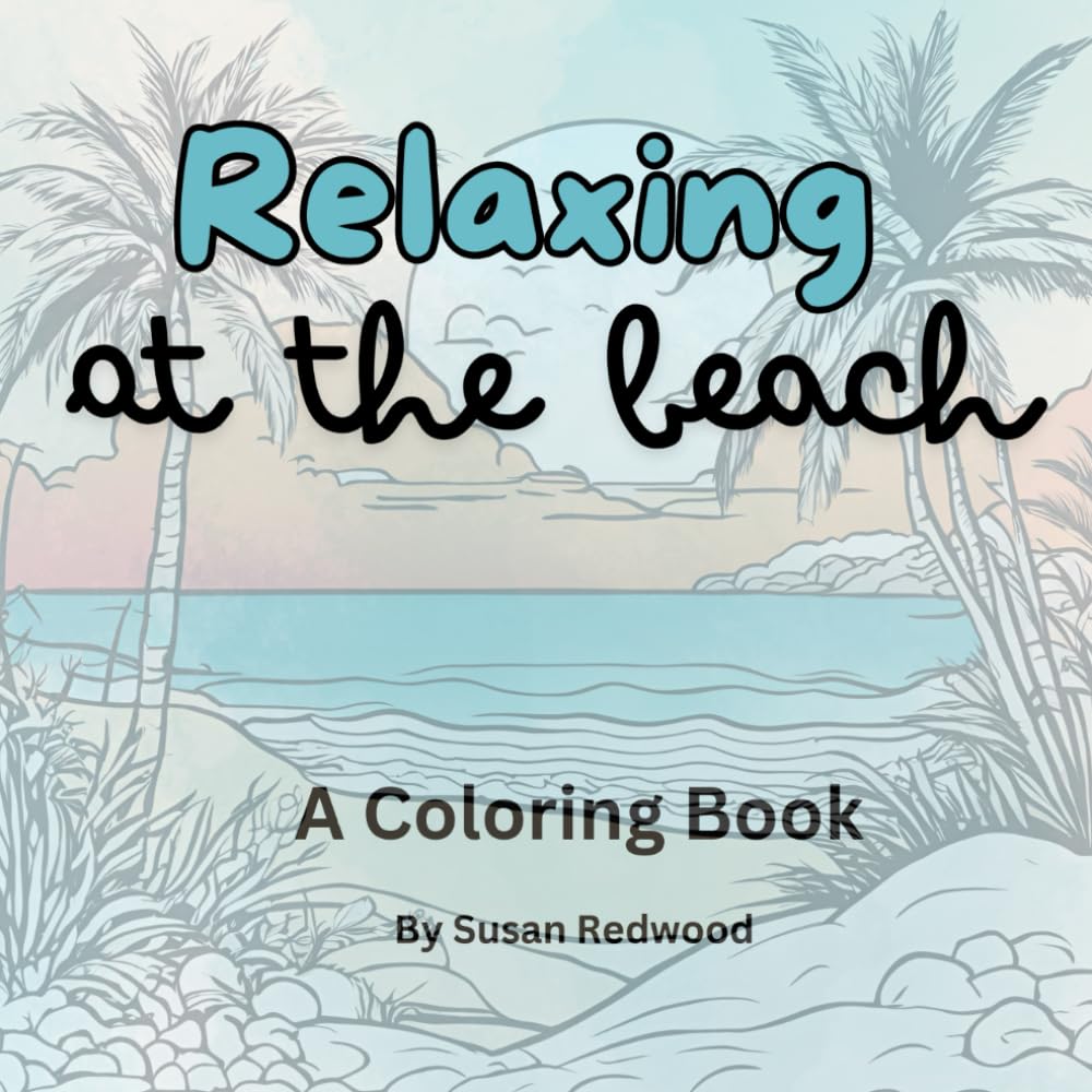 Relaxing at the Beach: A Coloring Book: Beach Scenes Adult Coloring Book for Mindful Meditation WoodArtSupply