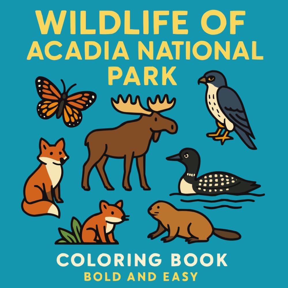 Wildlife of Acadia National Park Coloring Book: Bold and Easy Majosta