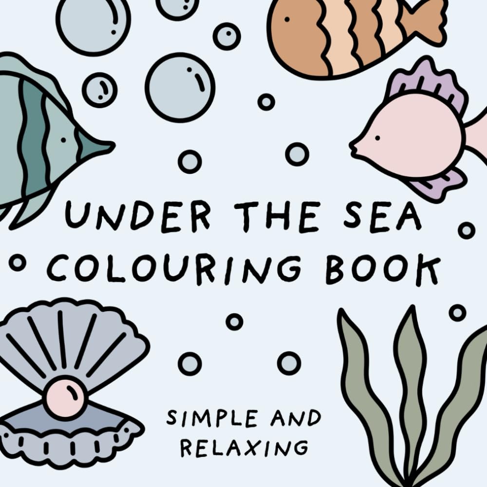 Under The Sea Colouring Book (Simple and Relaxing Bold Designs for Adults & Children) (Simple and Relaxing Colouring Books) WoodArtSupply