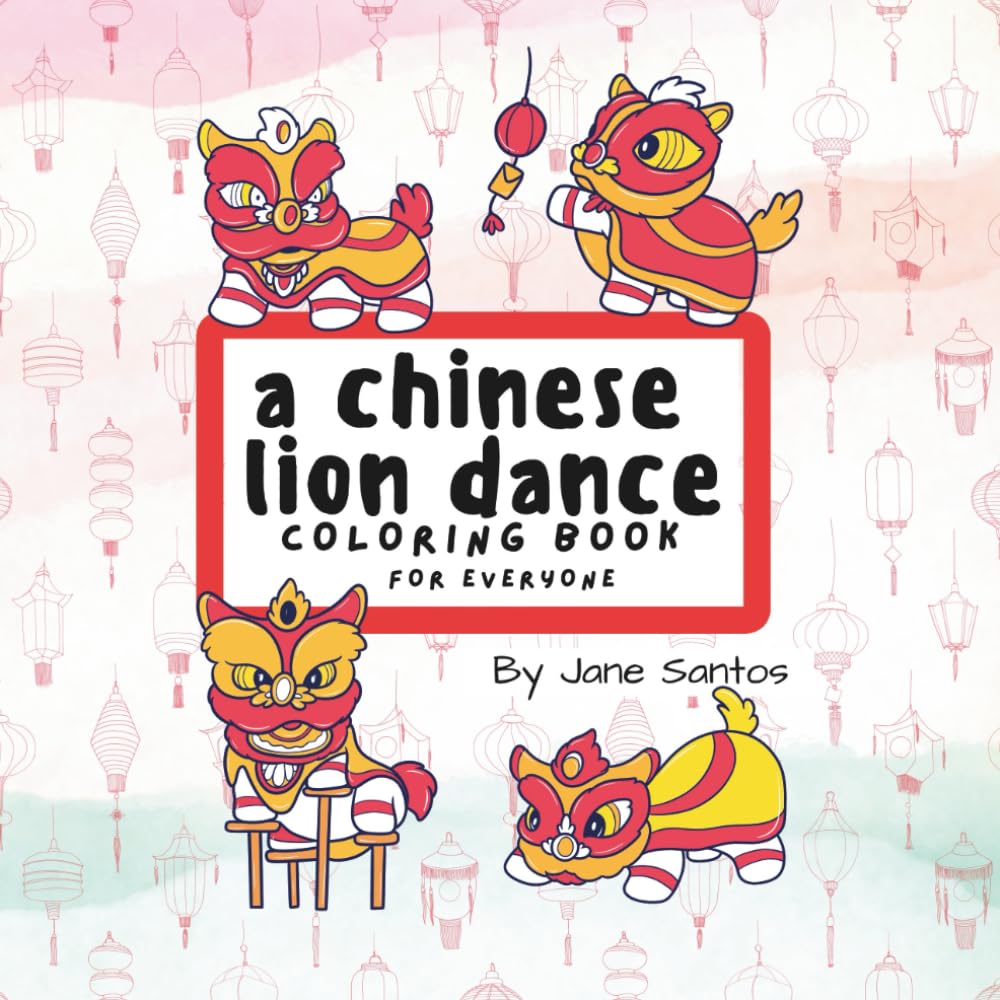 A Chinese Lion Dance Coloring Book: For Everyone Majosta