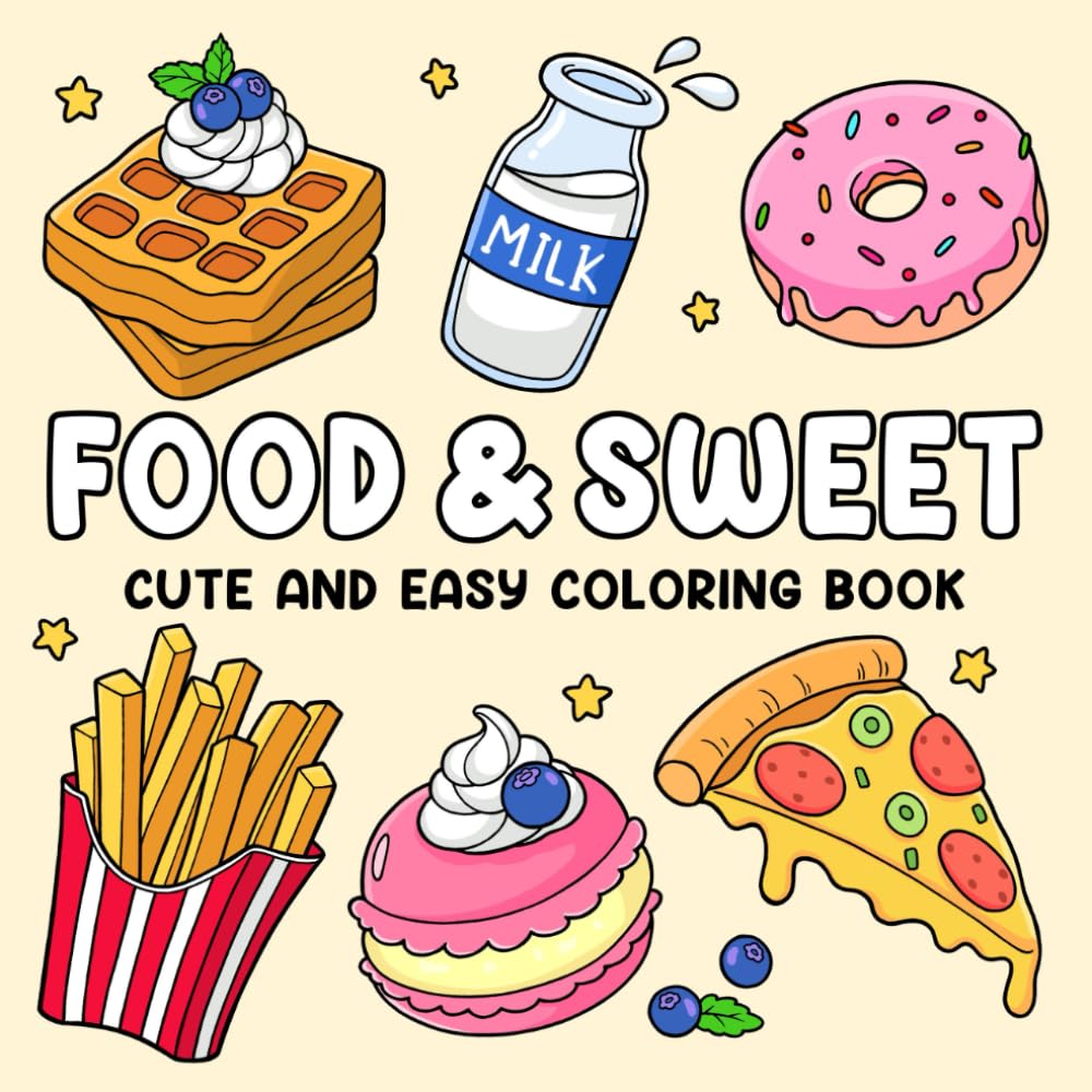 Food & Sweet: Cute and Easy Coloring Book for Adults and Kids with Adorable Foods, Drinks, and Desserts Designs WoodArtSupply